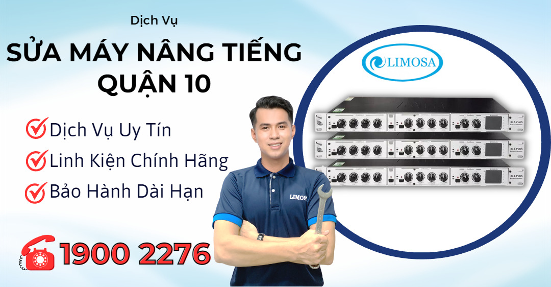 Sửa Máy Nâng Tiếng Quận 10 Limosa
