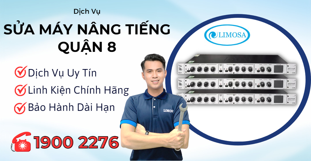 Sửa Máy Nâng Tiếng Quận 8 Limosa