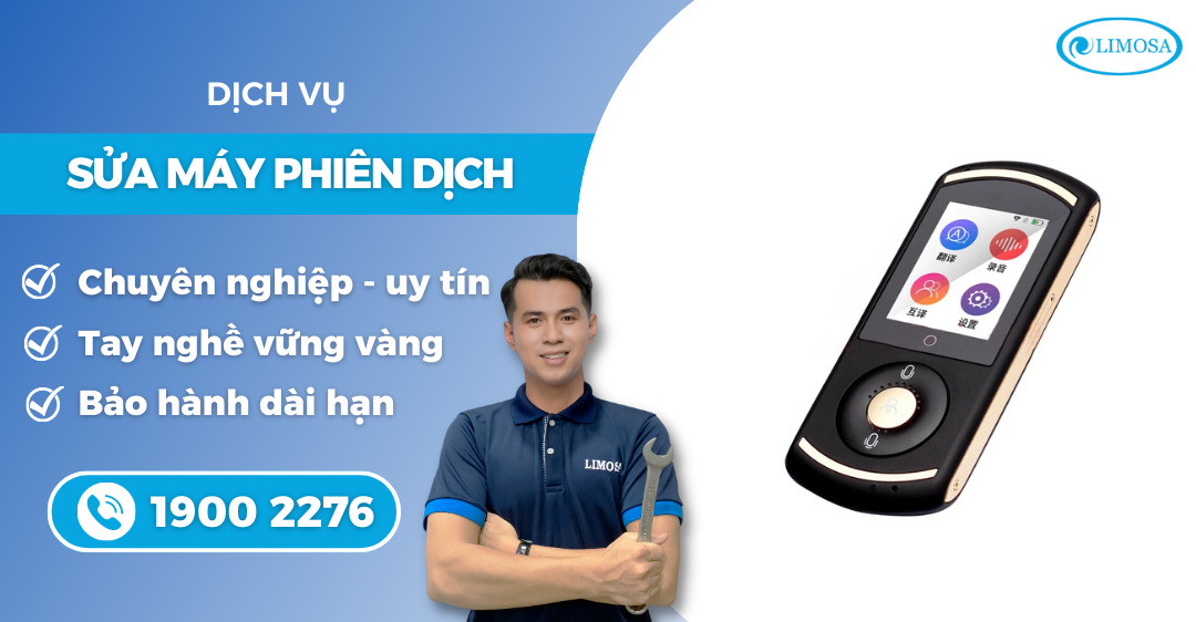 sửa máy phiên dịch Limosa