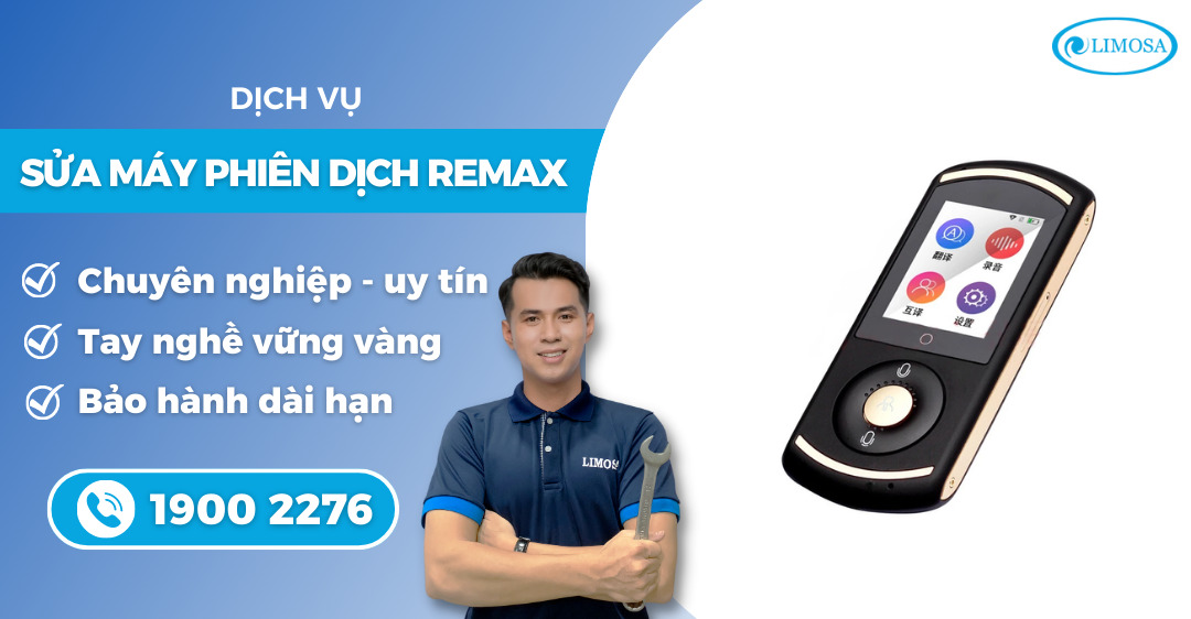 sửa máy phiên dịch Remax Limosa