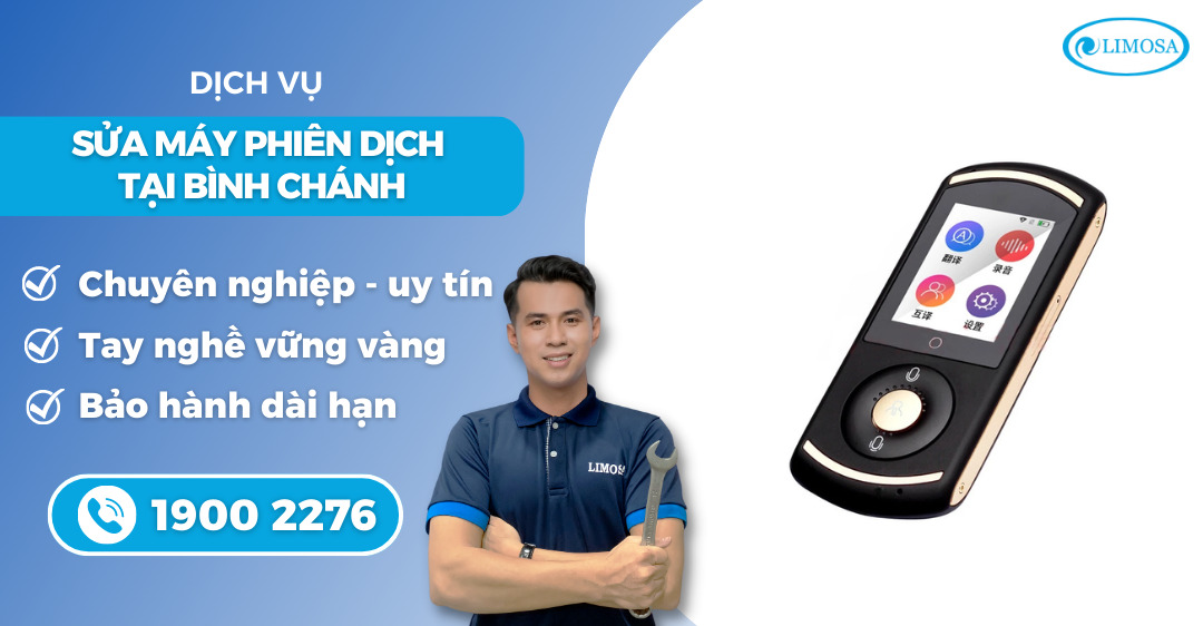 sửa máy phiên dịch tại Bình Chánh Limosa