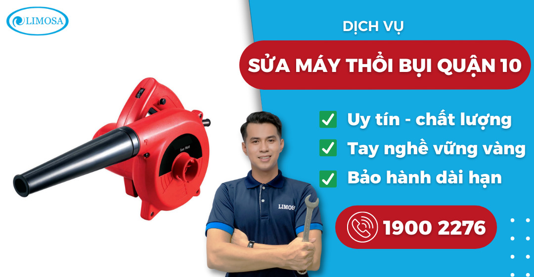sửa máy thổi bụi quận 10 Limosa