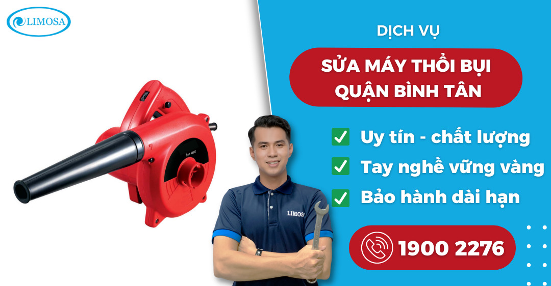 sửa máy thổi bụi quận Bình Tân Limosa