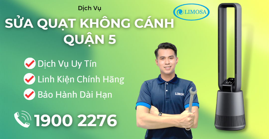Sửa Quạt Không Cánh Quận 5 Limosa