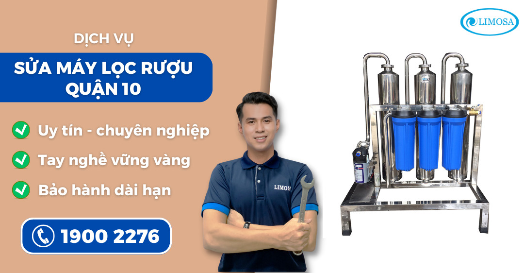 sửa máy lọc rượu quận 10 Limosa