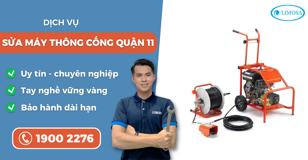 sửa máy thông cống quận 11 Limosa