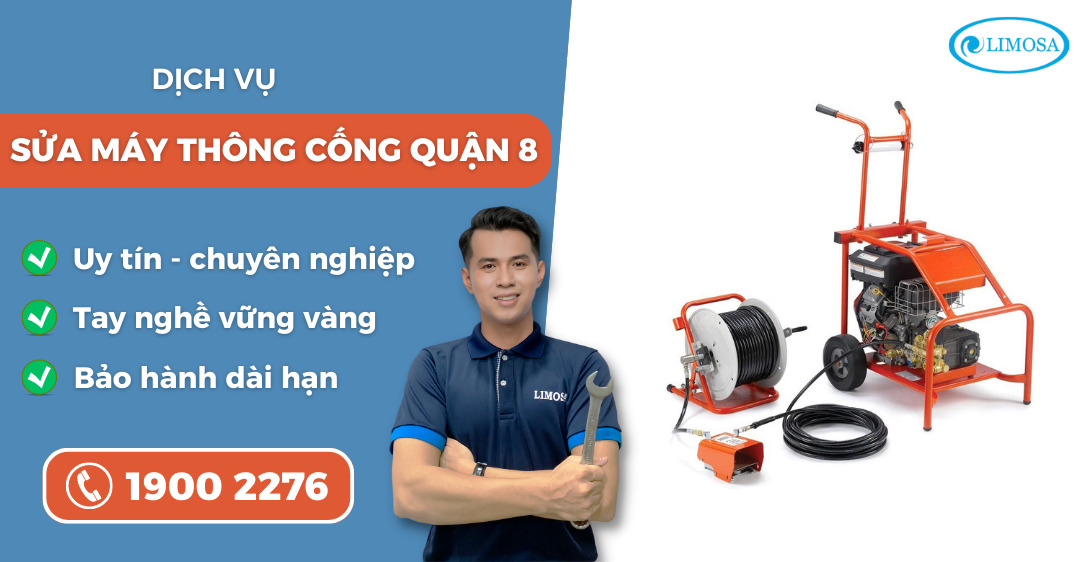 sửa máy thông cống quận 8 Limosa