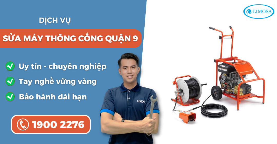 sửa máy thông cống quận 9 Limosa