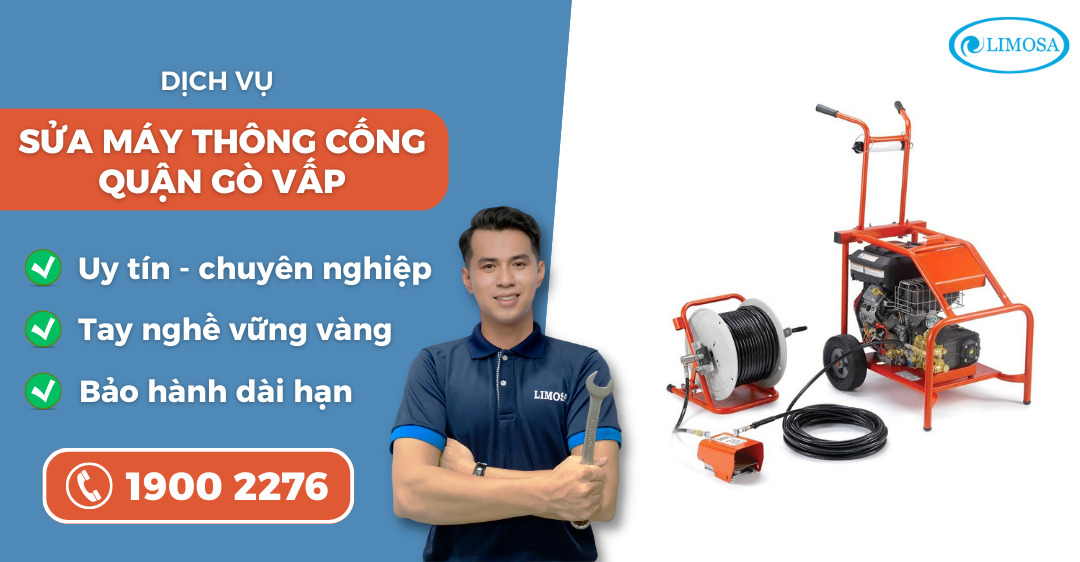 sửa máy thông cống quận Gò Vấp Limosa