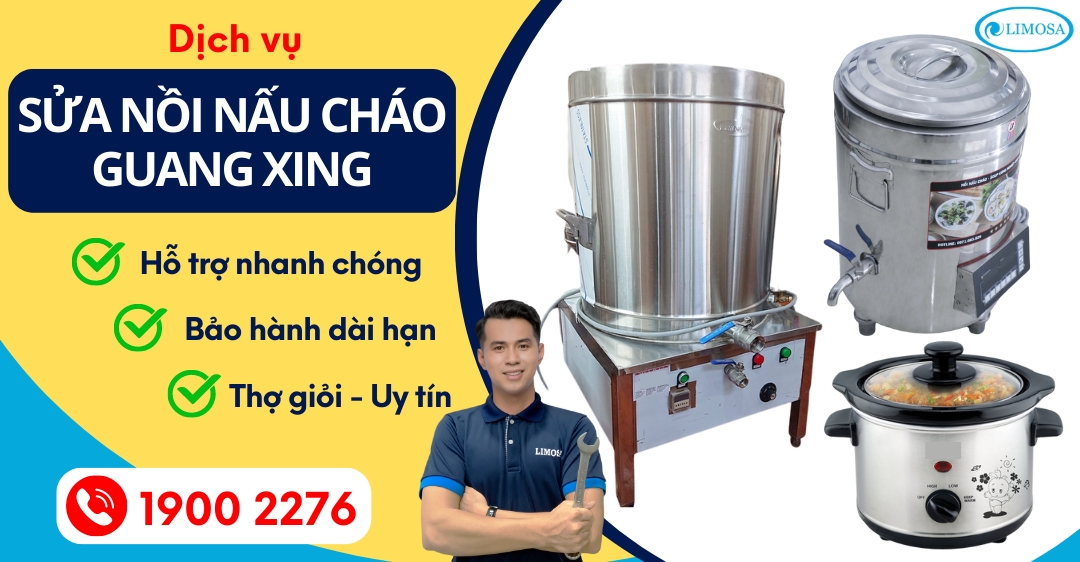 Sửa Nồi Nấu Cháo Guang Xing Limosa