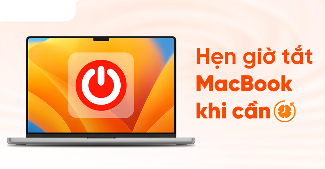 Cách thiết lập thời gian tắt máy (hẹn giờ tắt máy) cho Macbook