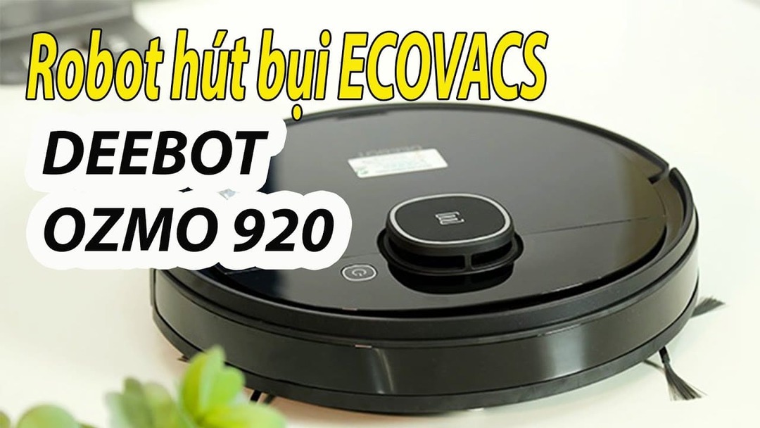 Đánh giá robot hút bụi Ecovacs Deebot OZMO 920