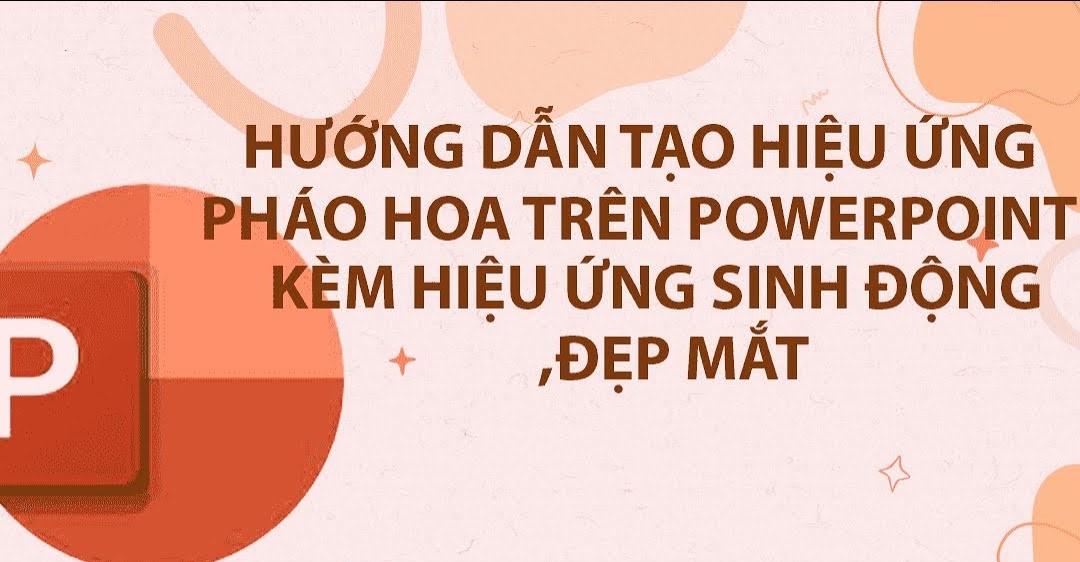 hướng dẫn những cách tạo hiệu ứng trong PowerPoint