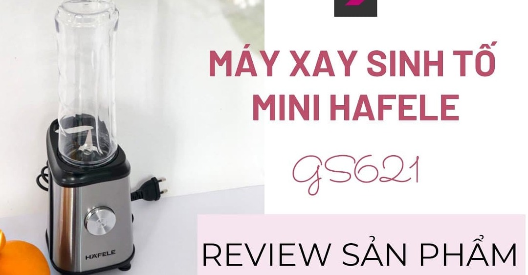 Những vấn đề khách hàng nên lưu ý khi sử dụng máy xay sinh tố Hafele
