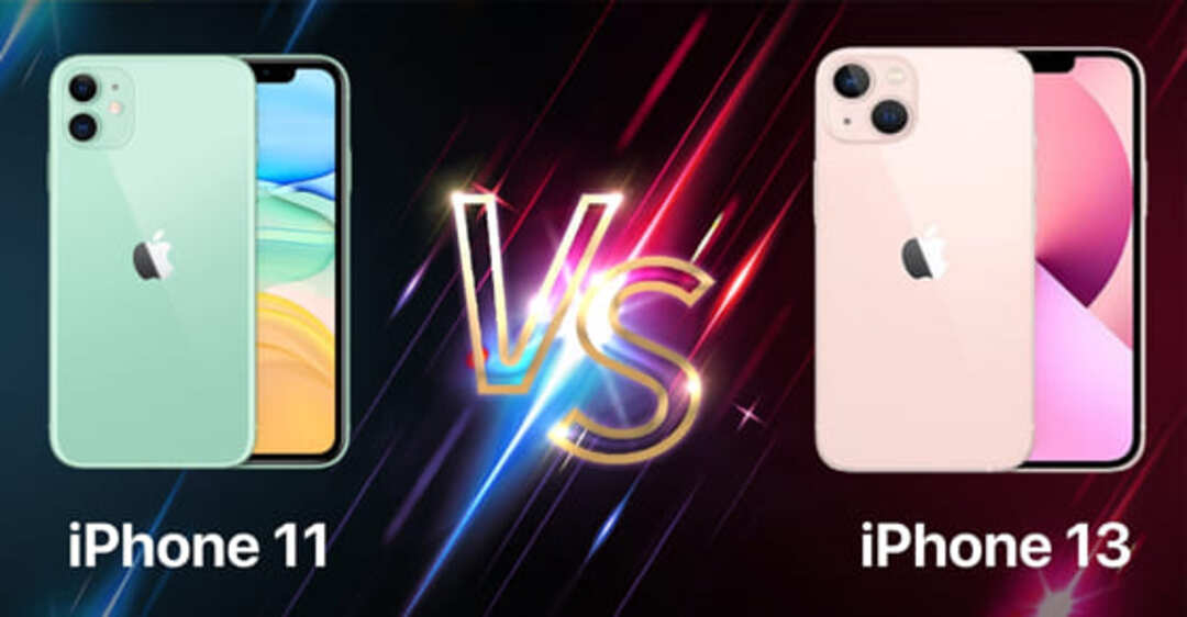 So sánh điện thoại iPhone 13 và iPhone 11