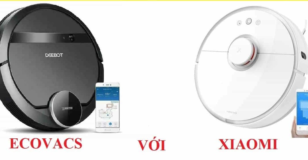 So sánh robot hút bụi Xiaomi và Deebot: