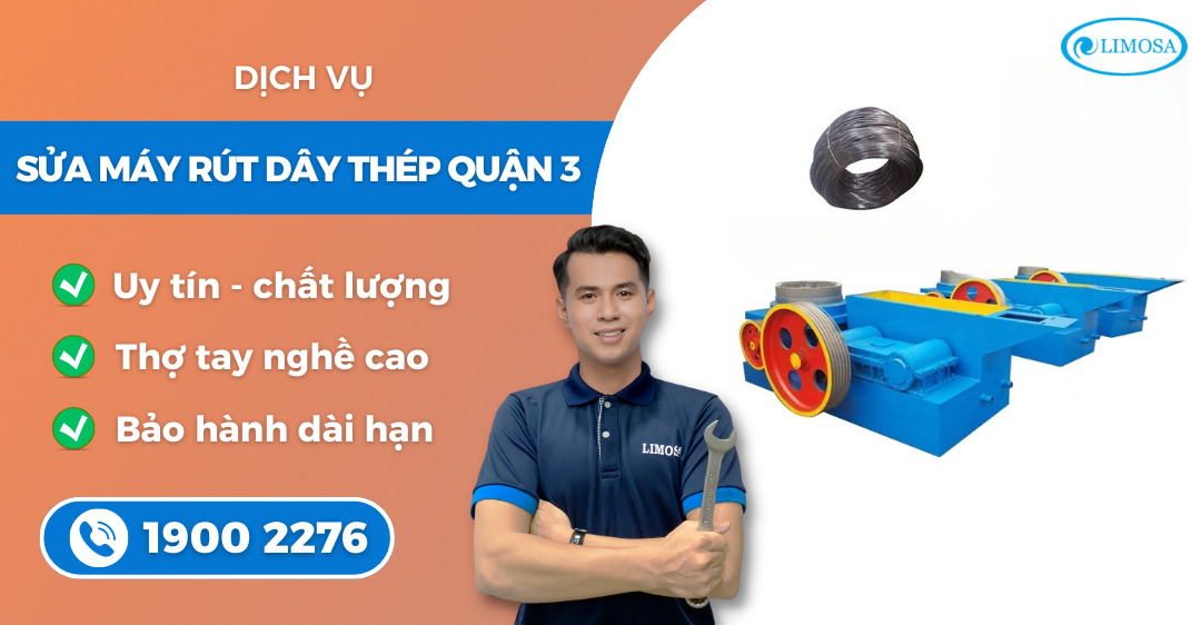 sửa máy rút dây thép quận 3 Limosa
