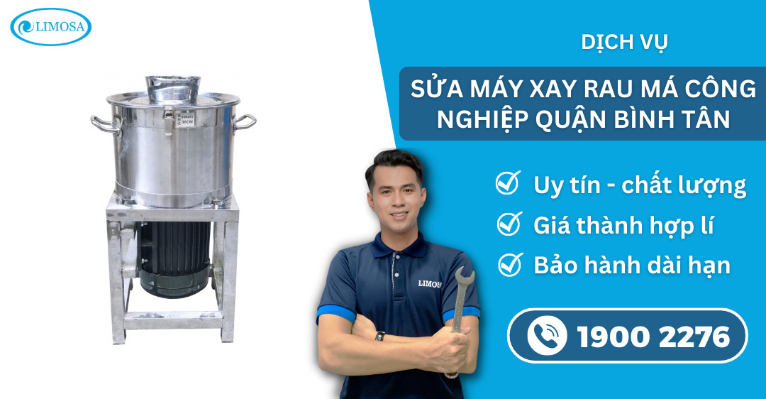 sửa máy xay rau má công nghiệp quận Bình Tân Limosa