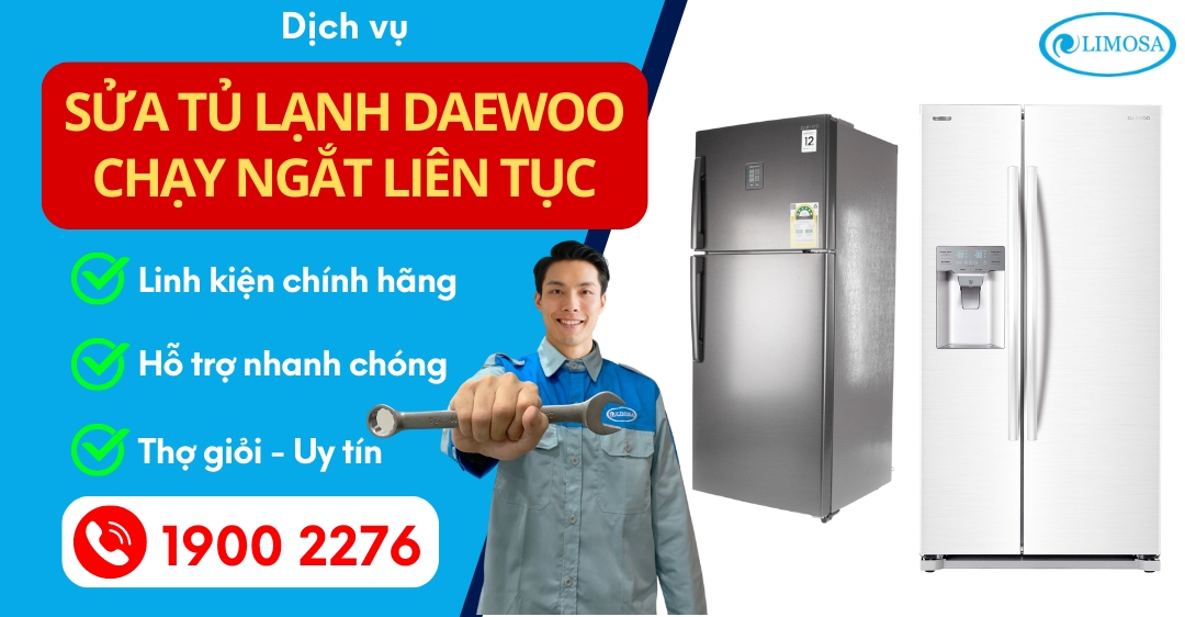 Sửa Tủ Lạnh Daewoo Chạy Ngắt Liên Tục Limosa