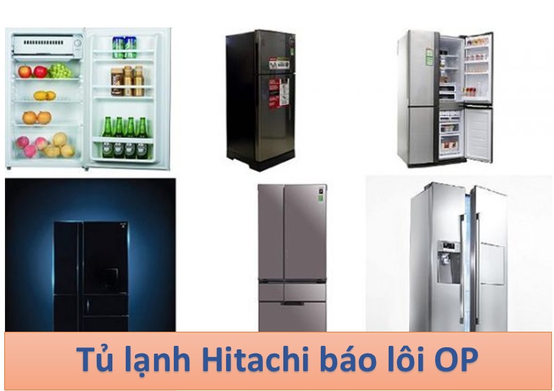 tủ lạnh Hitachi báo lỗi op
