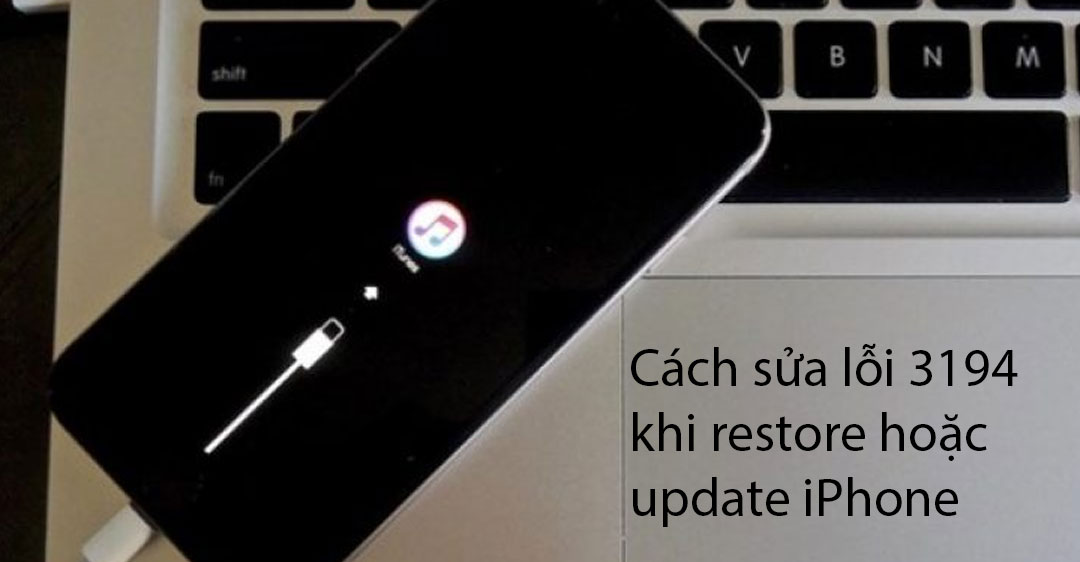 Cách-sửa-lỗi-3194-khi-restore-hoặc-update-iPhone