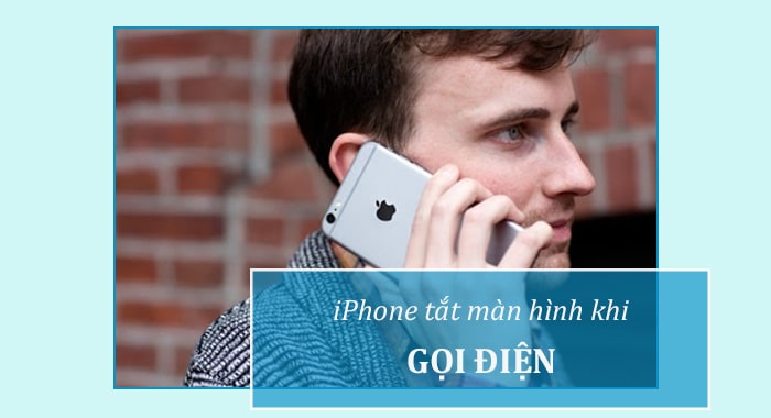 Tìm hiểu nguyên nhân và cách khắc phục tình trạng Iphone 11 bị tắt màn hình khi gọi