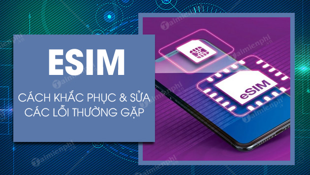 Lỗi esim mất sóng
