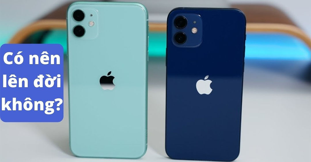 Đối với hiệu năng có nên nâng cấp iPhone 11 lên iPhone 12 không