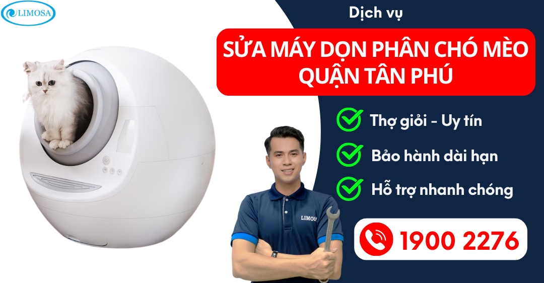 Sửa Máy Dọn Phân Chó Mèo Quận Tân Phú Limosa