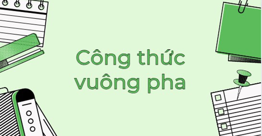 Khái niệm về công thức vuông pha