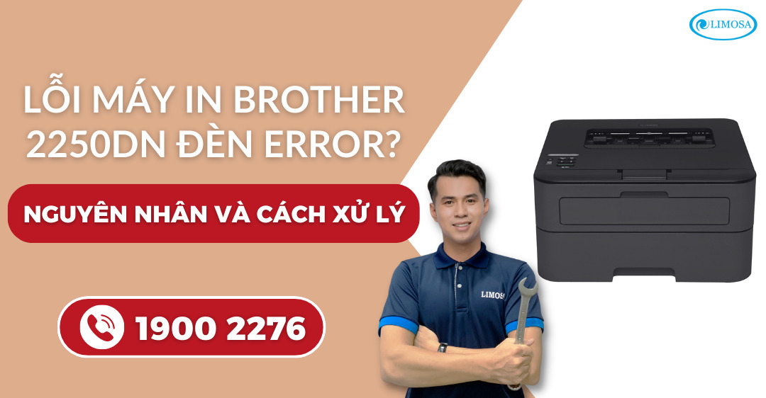 lỗi máy in Brother 2250dn đèn error Limosa