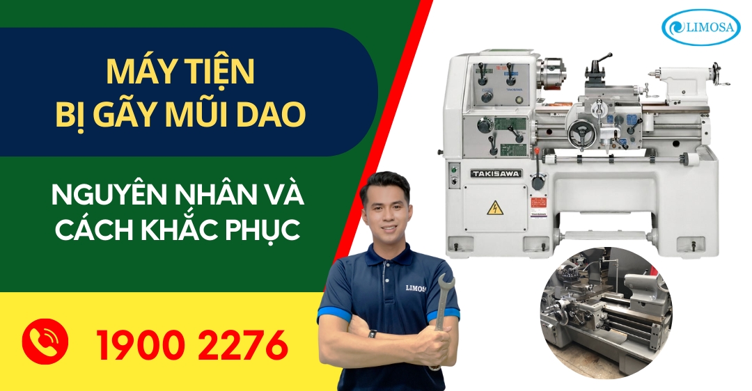 Máy Tiện Bị Gãy Mũi Dao Limosa