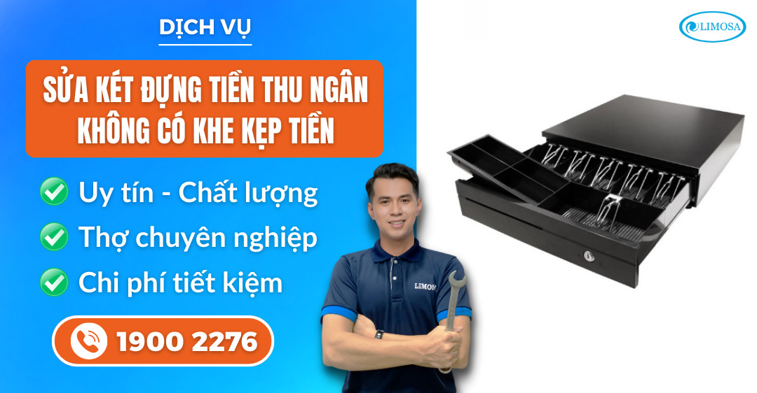 Sửa két đựng tiền thu ngân không có khe kẹp tiền Limosa