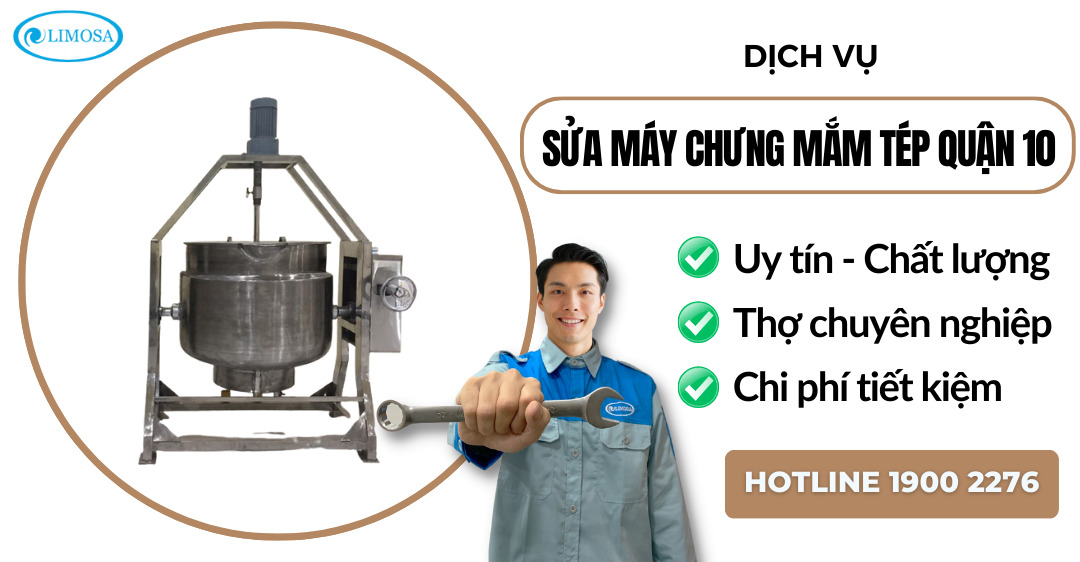 Sửa máy chưng mắm tép quận 10 Limosa