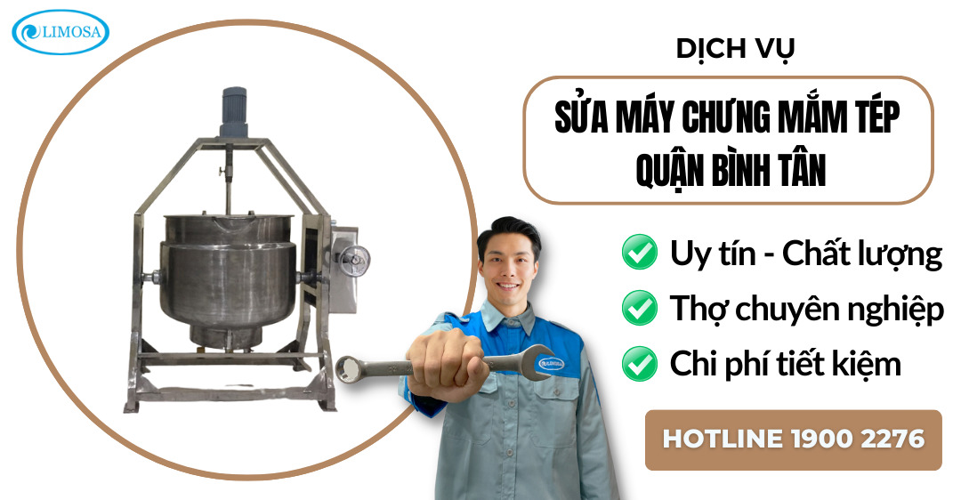 Sửa máy chưng mắm tép quận Bình Tân Limosa