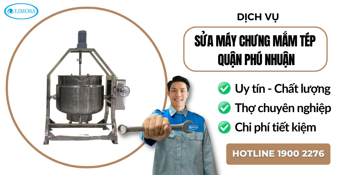 Sửa máy chưng mắm tép quận Phú Nhuận Limosa