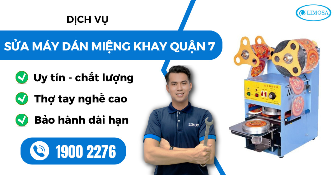 sửa máy dán miệng khay quận 7 Limosa