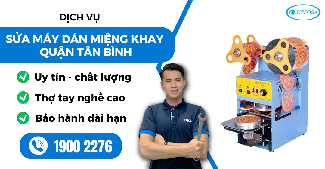 sửa máy dán miệng khay quận Tân Bình Limosa