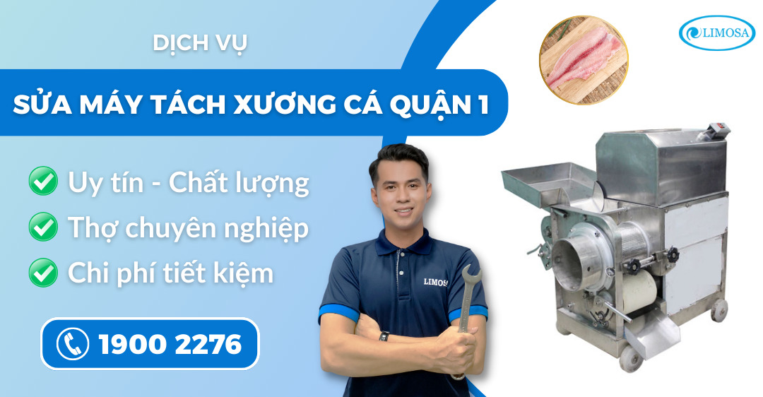 Sửa máy tách xương cá quận 1 Limosa