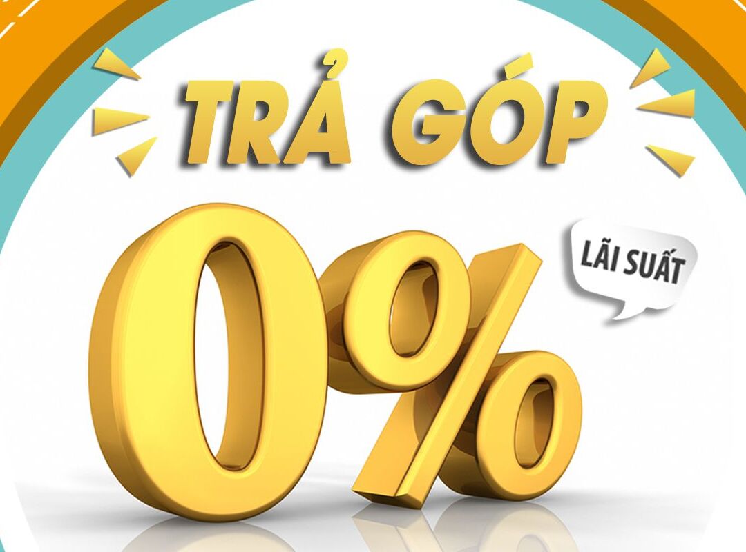 Lợi ích khi trả góp điện thoại 0 đồng là gì