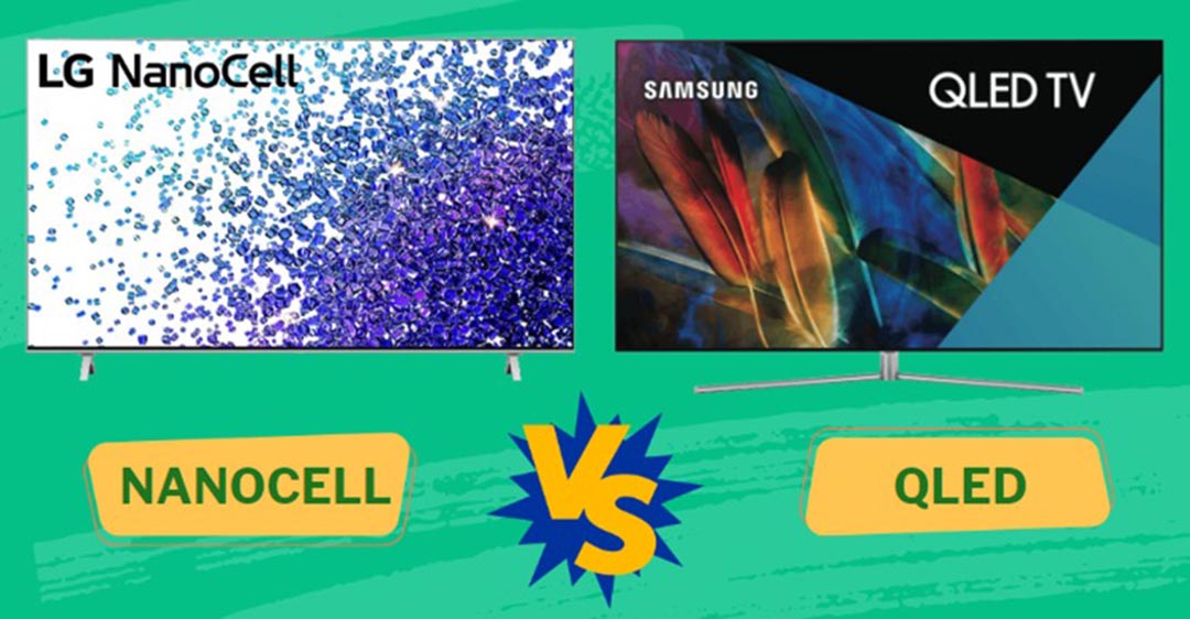 Giới thiệu về tivi Nanocell và QLED