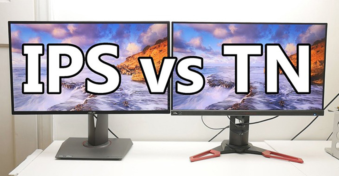 Tìm hiểu về màn hình TN và IPS trên laptop