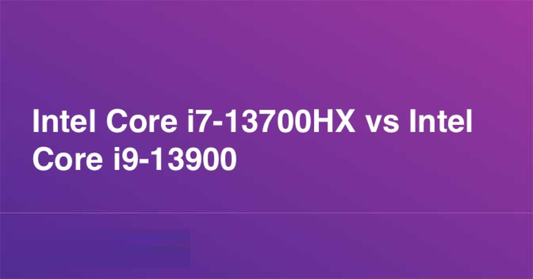 Intel Core i9 13900H vs i7 13700HX