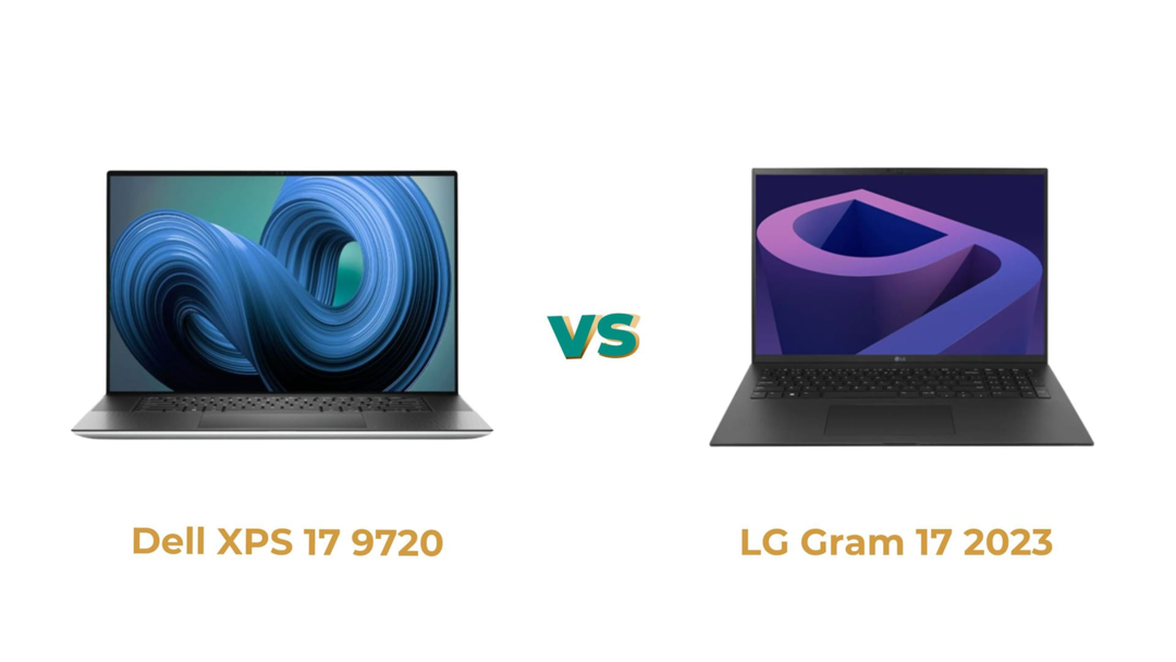 So sánh Dell XPS 17 9720 vs LG Gram 17 2023