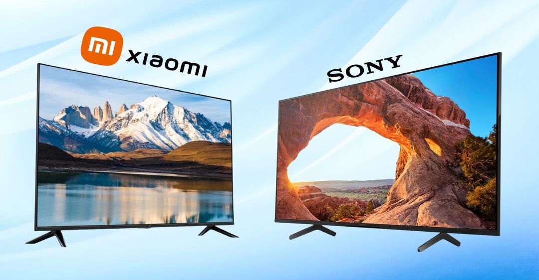 So sánh tivi Sony và Xiaomi