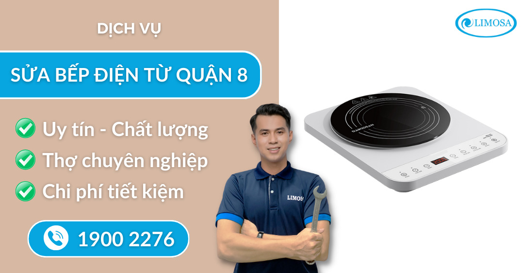 Sửa bếp từ quận 8 Limosa