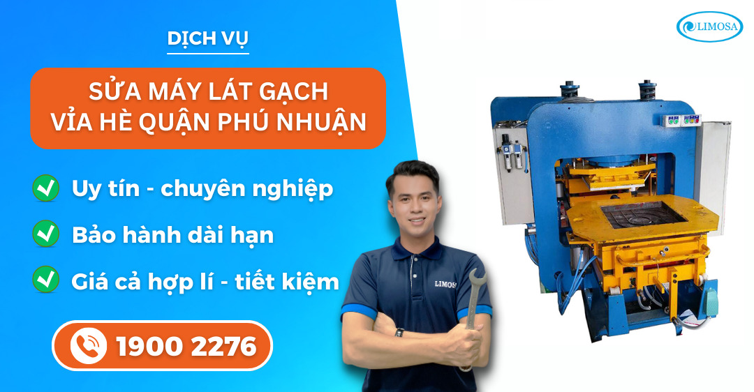 Sửa máy lát gạch vỉa hè quận Phú Nhuận Limosa