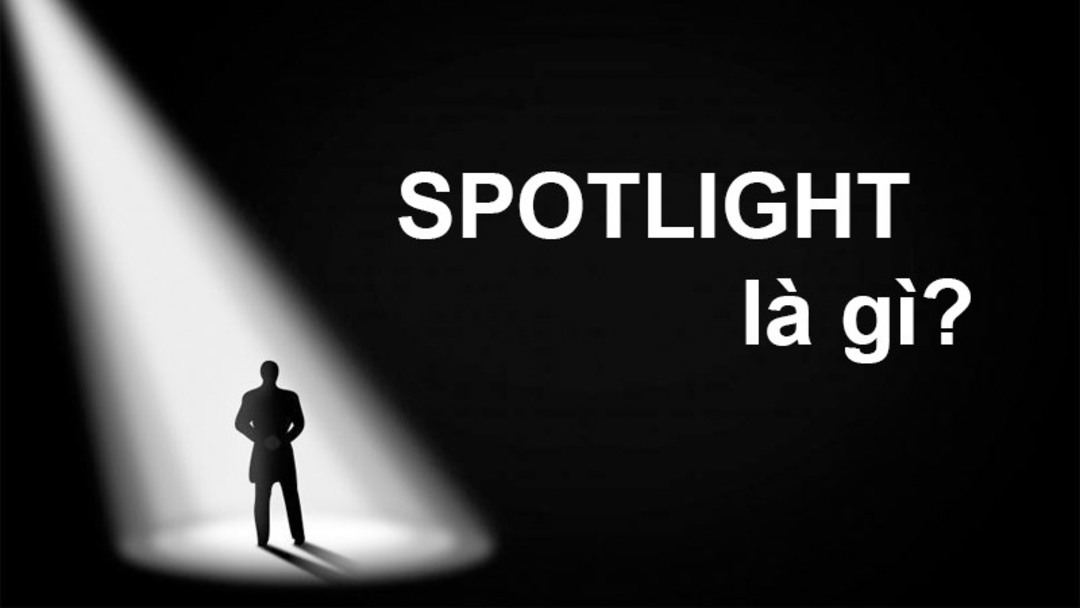 Spotlight là gì