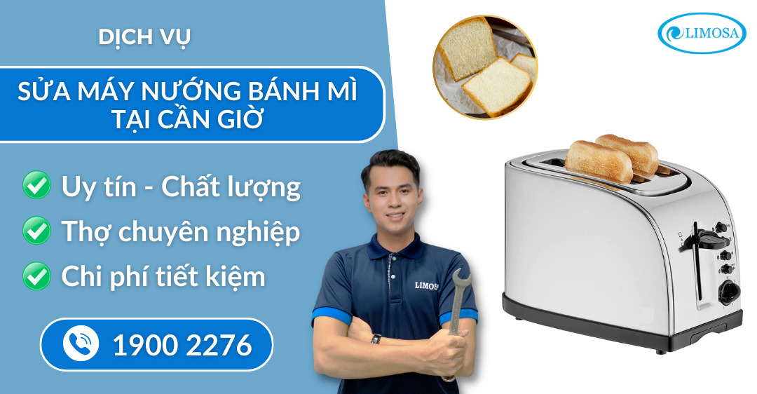 sửa máy nướng bánh mì tại Cần Giờ Limosa
