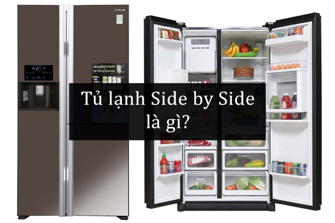 Tủ lạnh side by side là gì